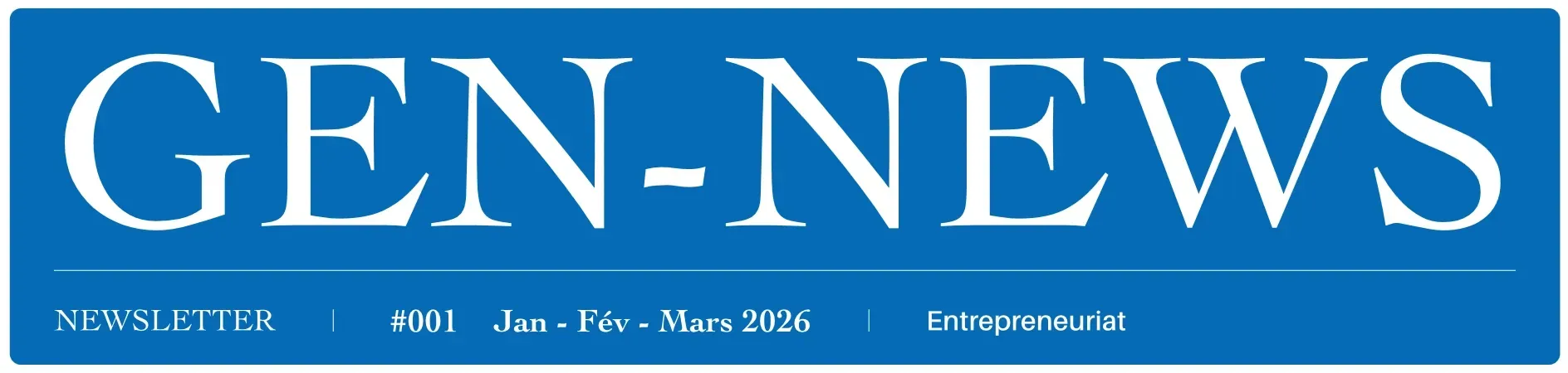 Gen-News #001 - Jan-Fév-Mars 2026